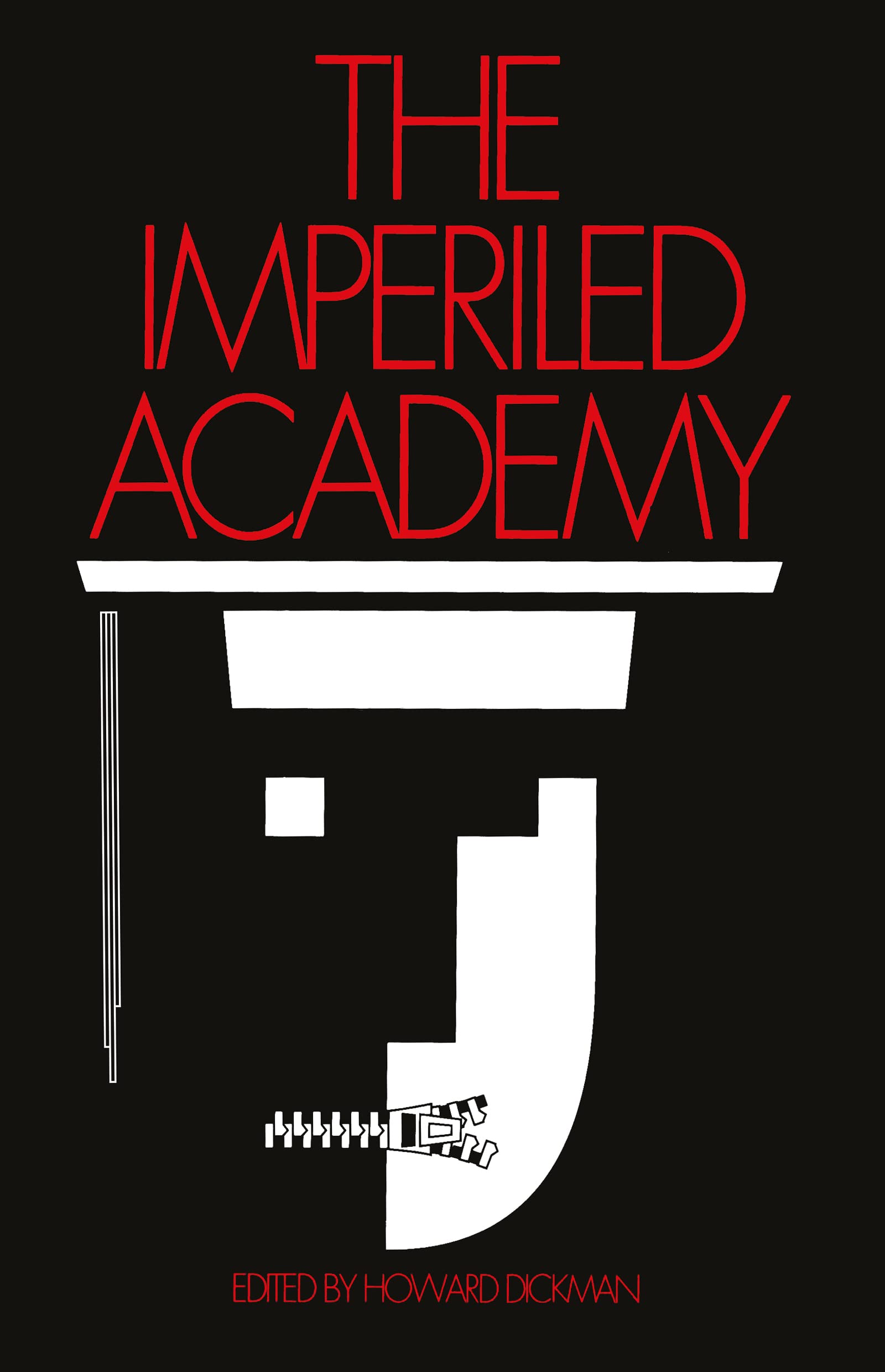 The Imperiled Academy (Studies in Social Philosophy and Policy)