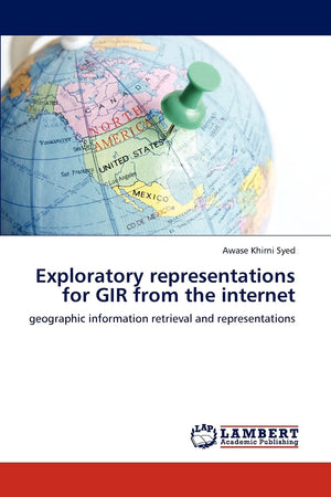 Exploratory representations for GIR from the internet: geographic information retrieval and representations,Used