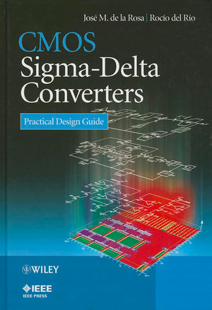 CMOS SigmaDelta Converters: Practical Design Guide,Used