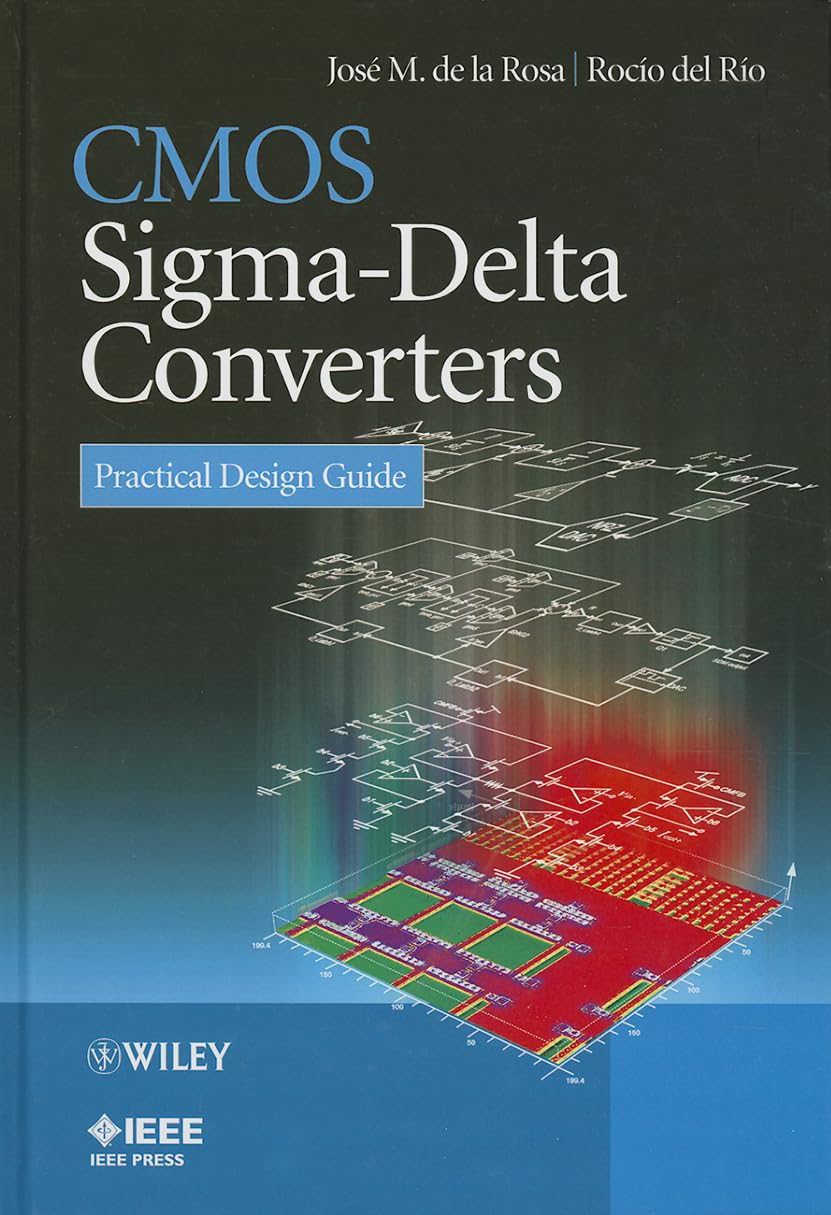 CMOS SigmaDelta Converters: Practical Design Guide,Used