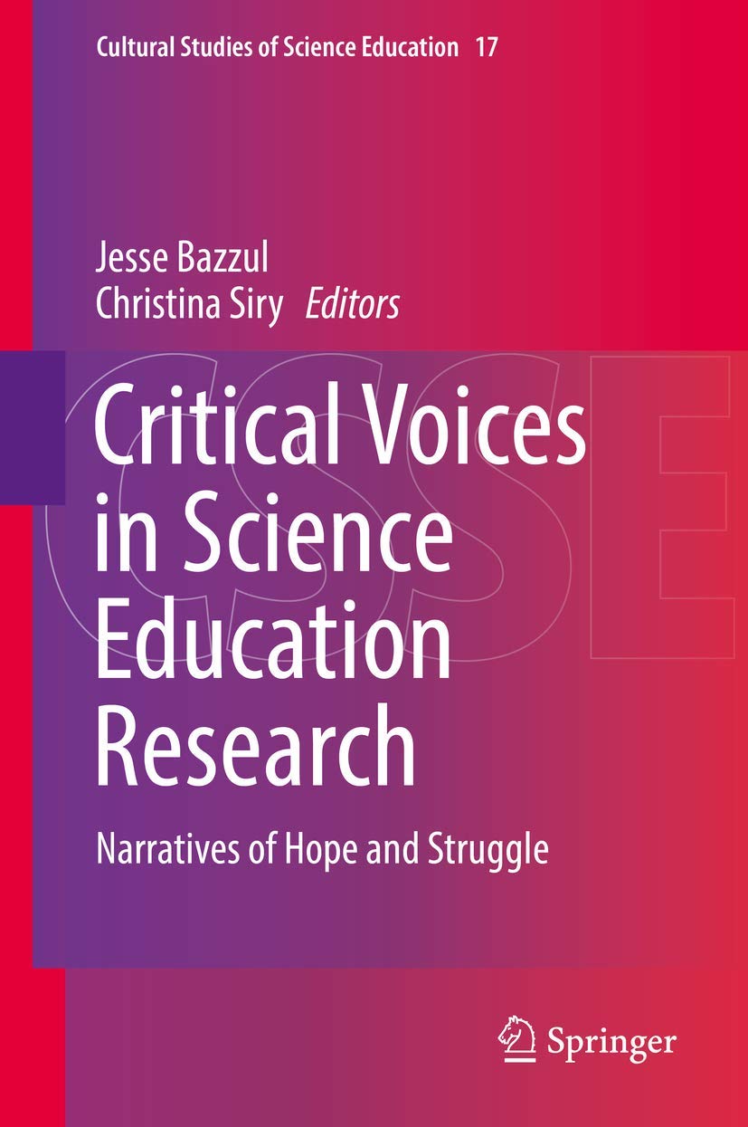 Critical Voices in Science Education Research: Narratives of Hope and Struggle (Cultural Studies of Science Education, 17),Used