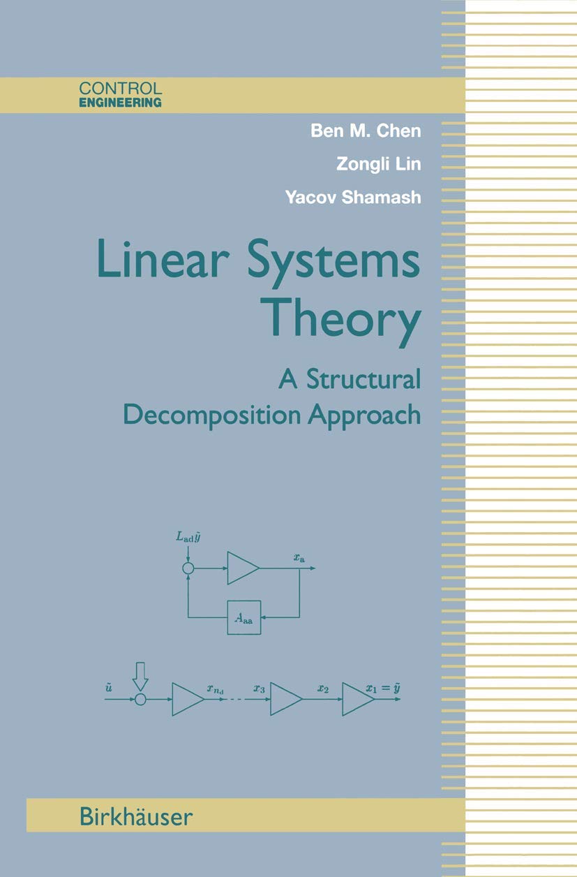 Linear Systems Theory: A Structural Decomposition Approach (Control Engineering),Used