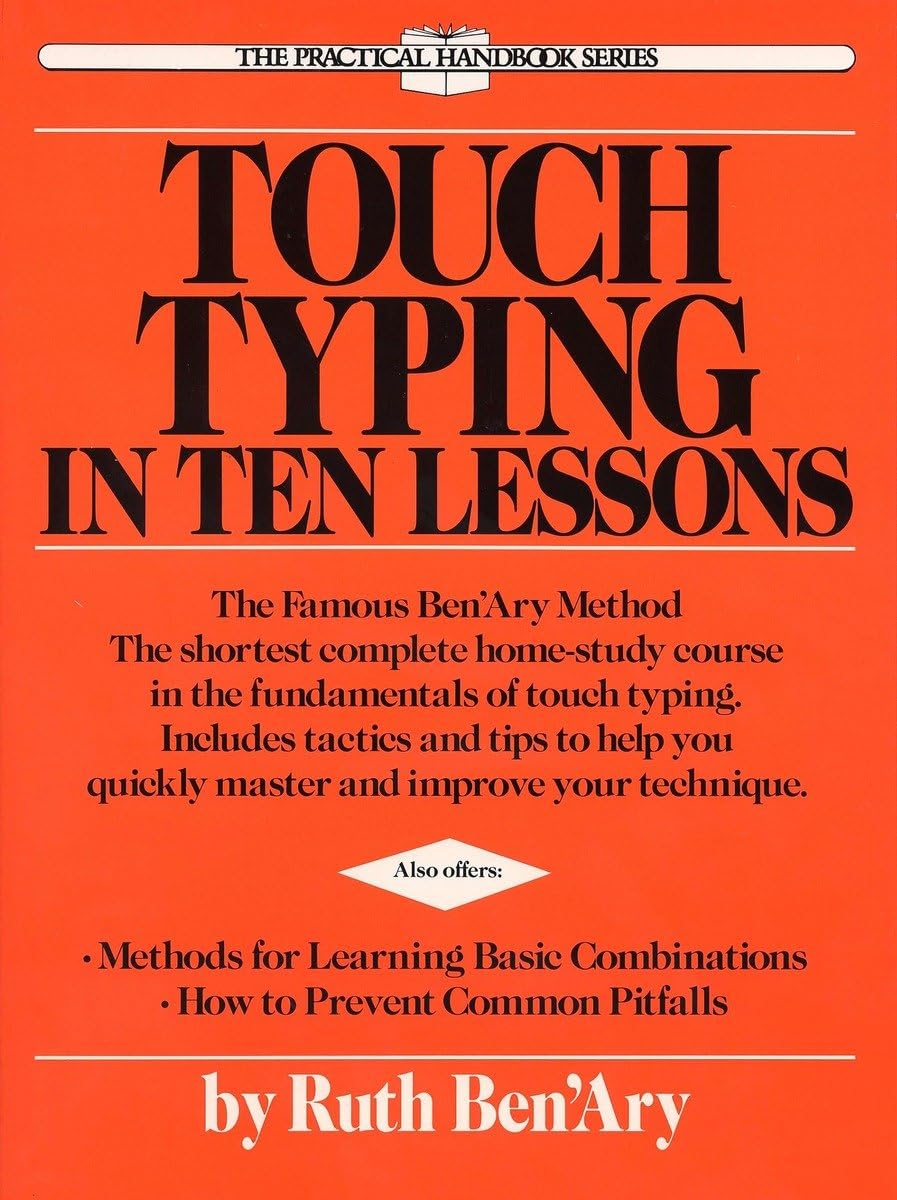 Touch Typing in Ten Lessons: The Famous Ben'Ary Method  The Shortest Complete HomeStudy Course in the Fundamentals of Touch T,Used