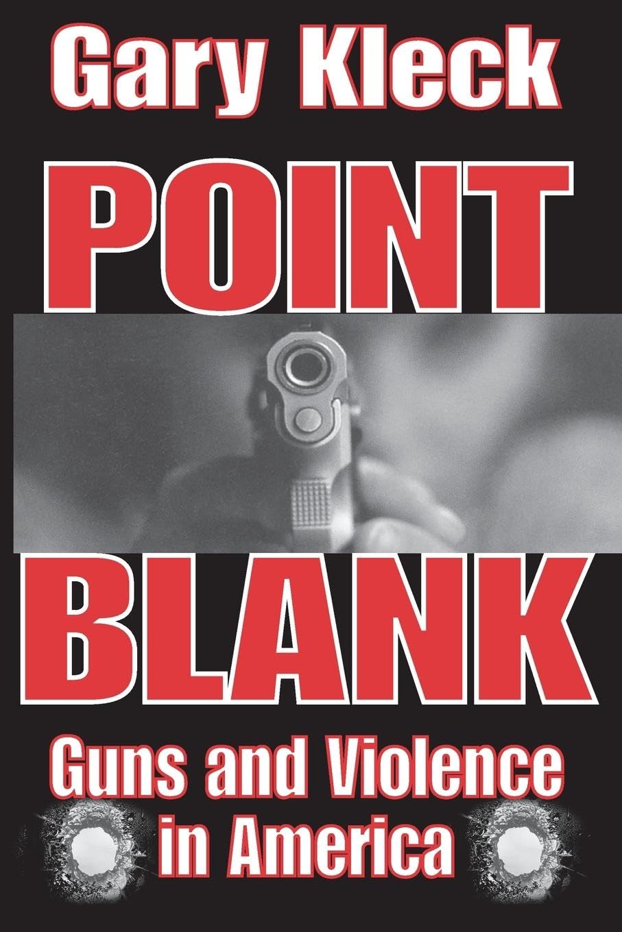 Point Blank: Guns and Violence in America,Used