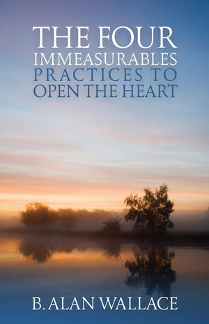 The Four Immeasurables: Practices to Open the Heart,Used