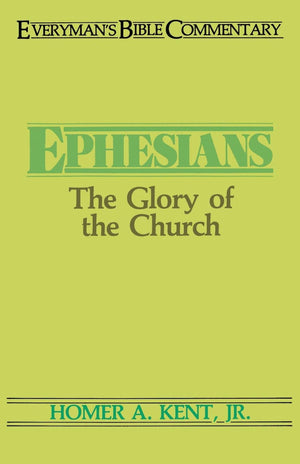 Ephesians: The Glory of the Church (Everyman's Bible Commentary),Used