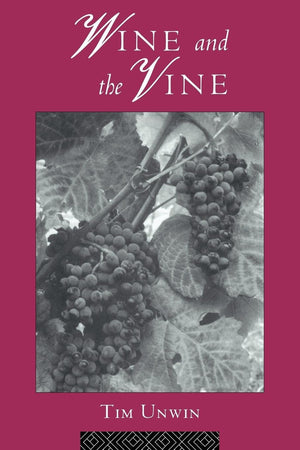 Wine and the Vine: An Historical Geography of Viticulture and the Wine Trade,Used