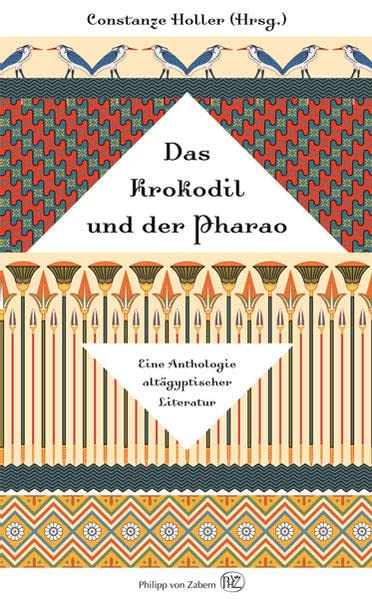 Das Krokodil und der Pharao: Eine Anthologie Altagyptischer Literatur (German Edition),Used