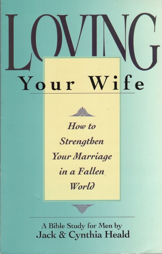 Loving Your Wife: How to strengthen your marriage in an imperfect world,Used