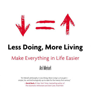 Less Doing, More Living: Make Everything in Life Easier,Used