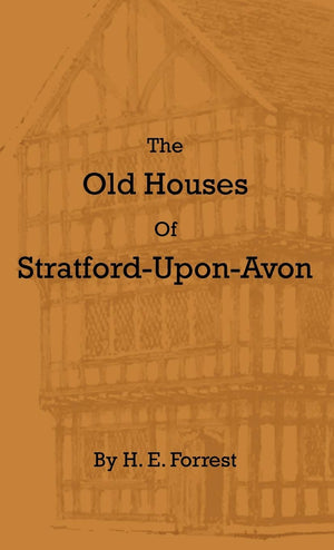 The Old Houses Of Stratforduponavon,New