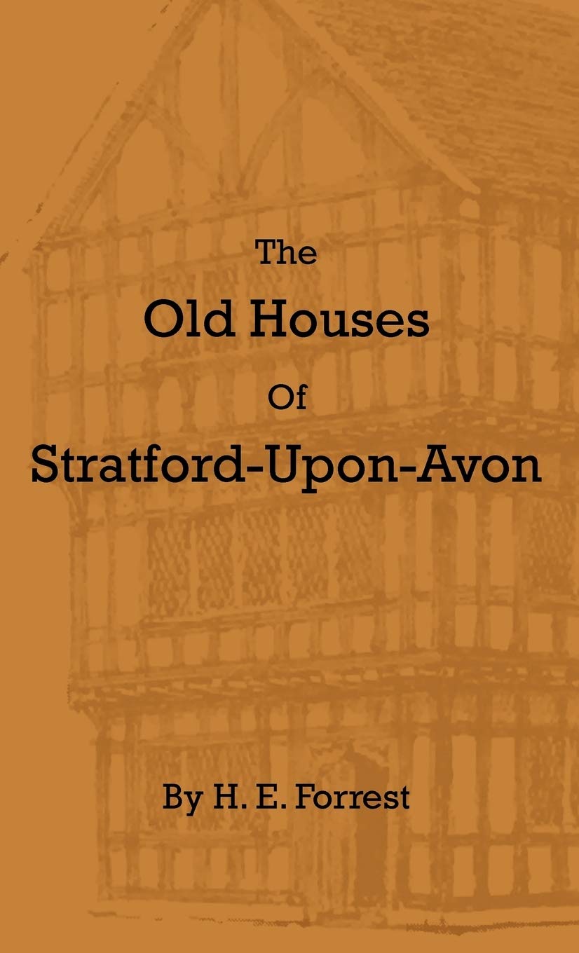 The Old Houses Of Stratforduponavon,New