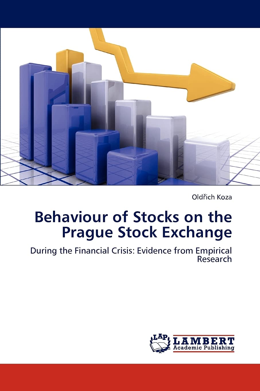 Behaviour of Stocks on the Prague Stock Exchange: During the Financial Crisis: Evidence from Empirical Research,Used