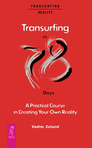 Transurfing in 78 Days  A Practical Course in Creating Your Own Reality,Used