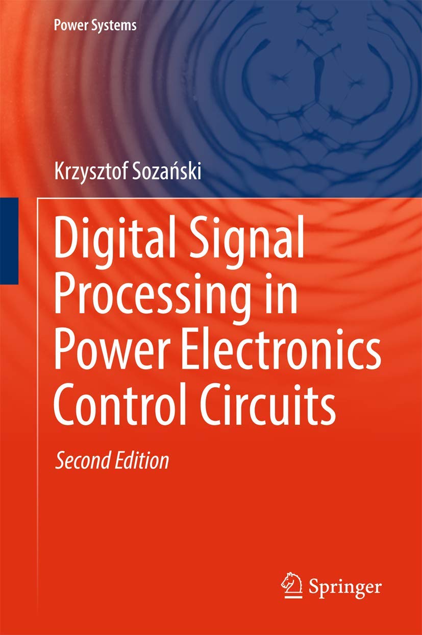 Digital Signal Processing in Power Electronics Control Circuits (Power Systems),Used