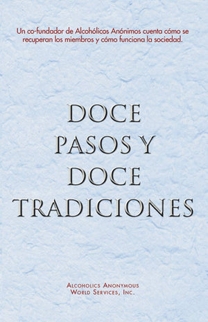 Twelve Steps And Twelve Traditions: Spanish Edition