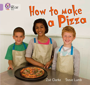 How to Make a Pizza: Band 00/Lilac (Collins Big Cat),Used