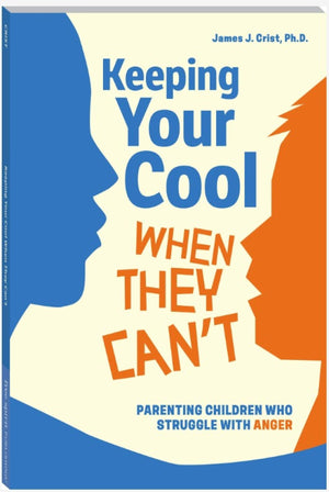 Keeping Your Cool When They CanT: Parenting Children Who Struggle With Anger (Free Spirit Parenting)