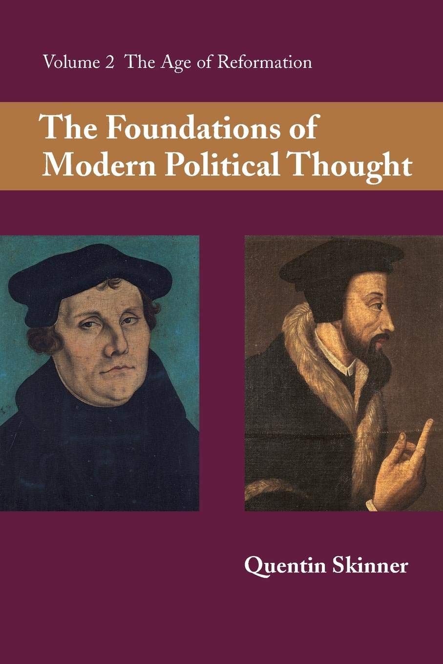 The Foundations of Modern Political Thought, Vol. 2: The Age of Reformation,Used