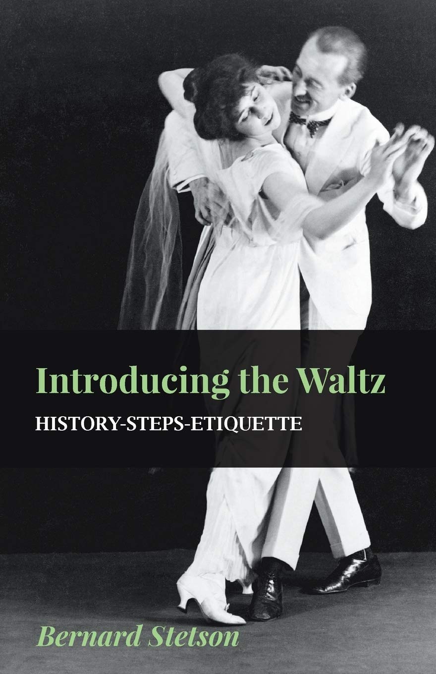 Introducing The Waltz  HistoryStepsEtiquette,Used