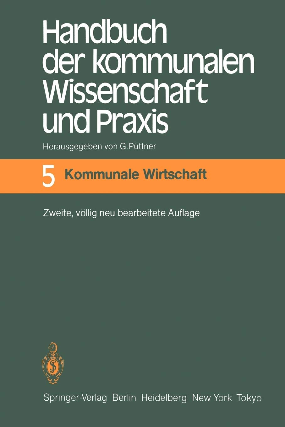 Handbuch der kommunalen Wissenschaft und Praxis: Band 5 Kommunale Wirtschaft (Monographien aus dem Gesamtgebiet der Physiologie ,Used