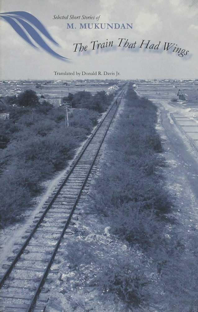 The Train That Had Wings: Selected Short Stories of M. Mukundan,Used