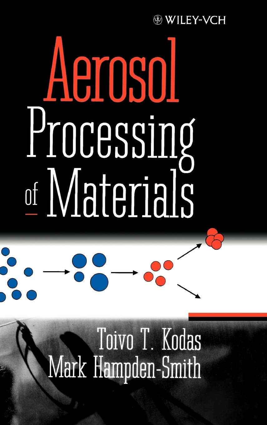 Aerosol Processing of Materials,New