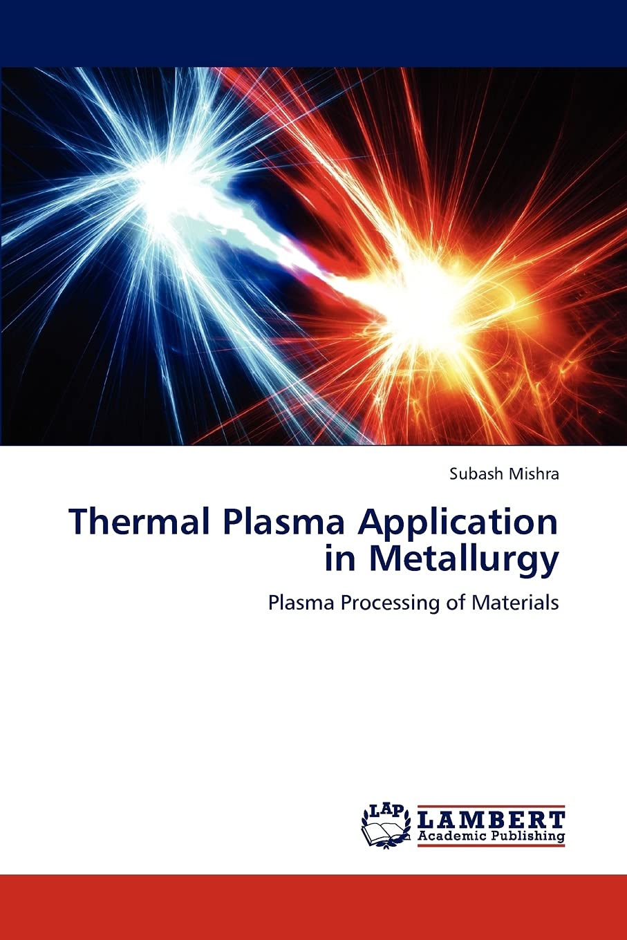 Thermal Plasma Application in Metallurgy: Plasma Processing of Materials,Used