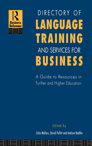 Directory of Language Training and Services for Business: A Guide to Resources in Further and Higher Education,Used