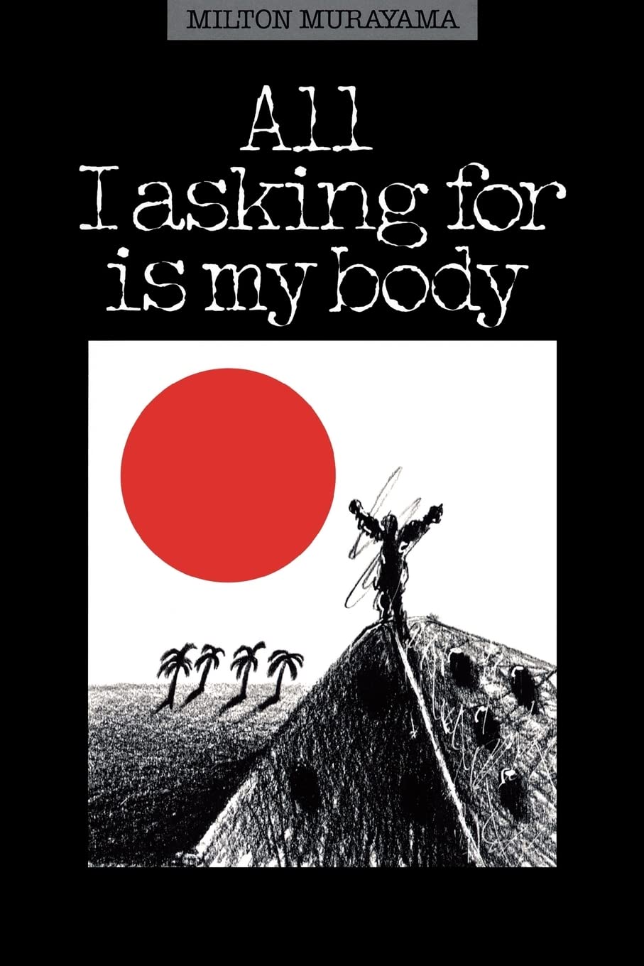 All I Asking For Is My Body (Kolowalu Book)