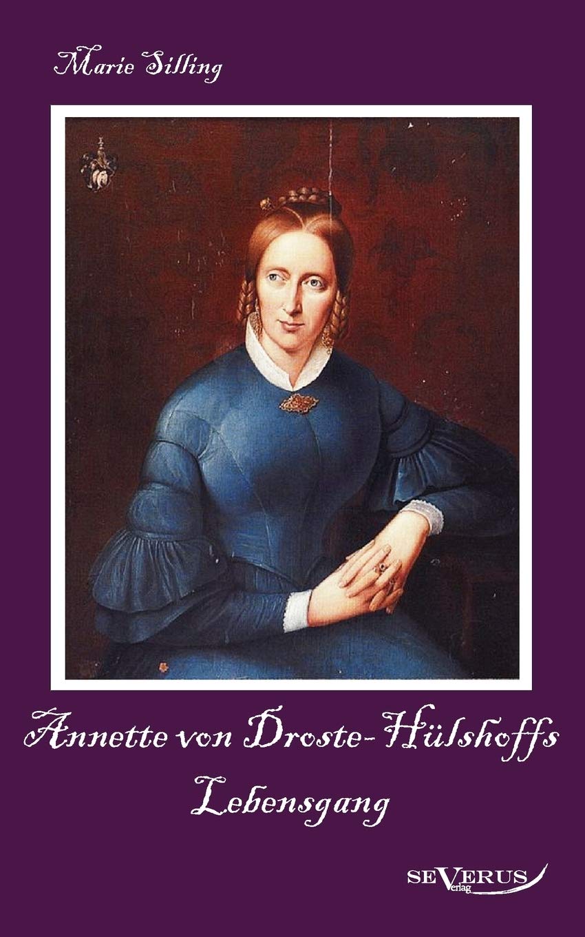 Annette von DrosteHlshoffs Lebensgang  Eine Biographie: Aus Fraktur bertragen (German Edition),Used