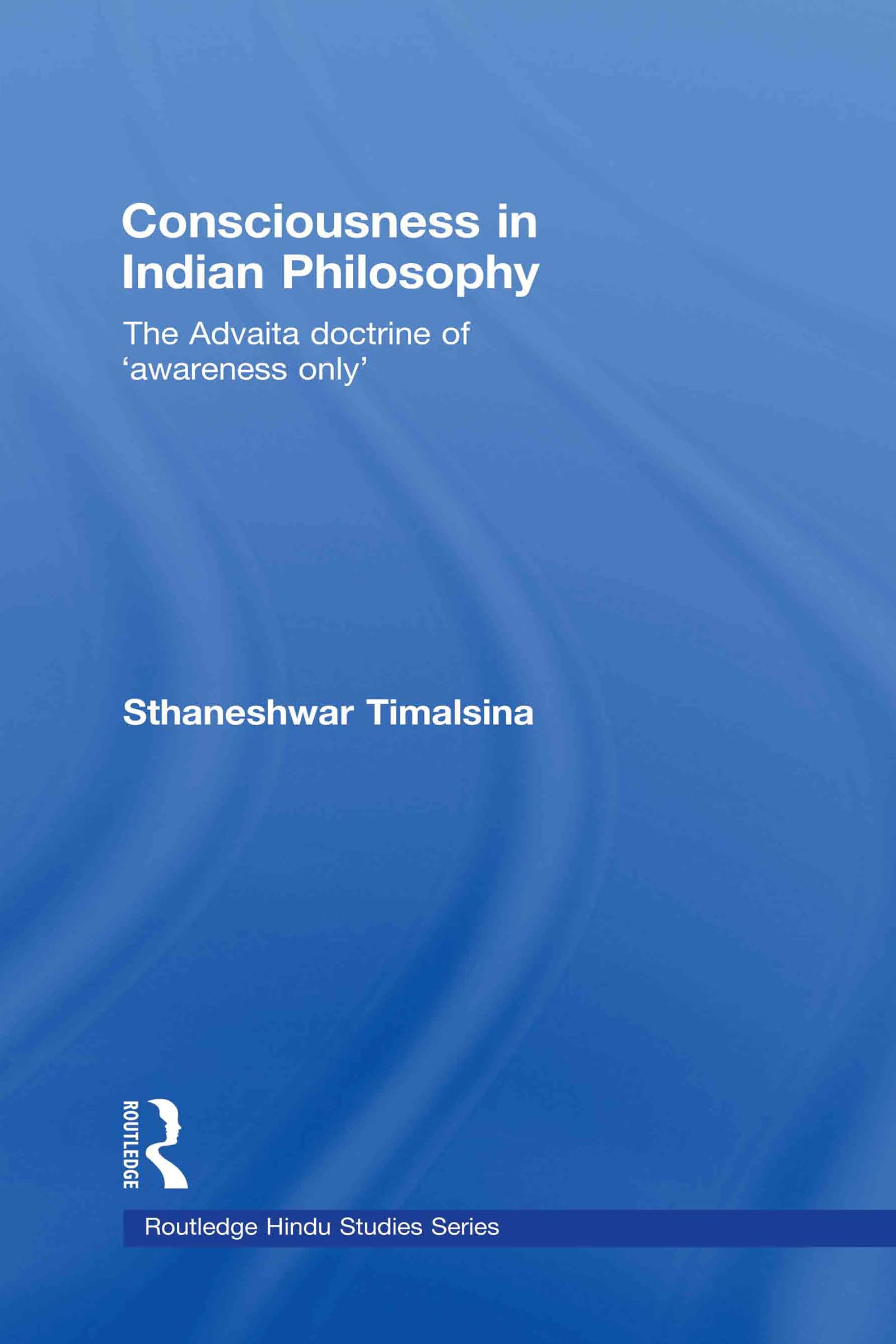Consciousness in Indian Philosophy (Routledge Hindu Studies Series),Used
