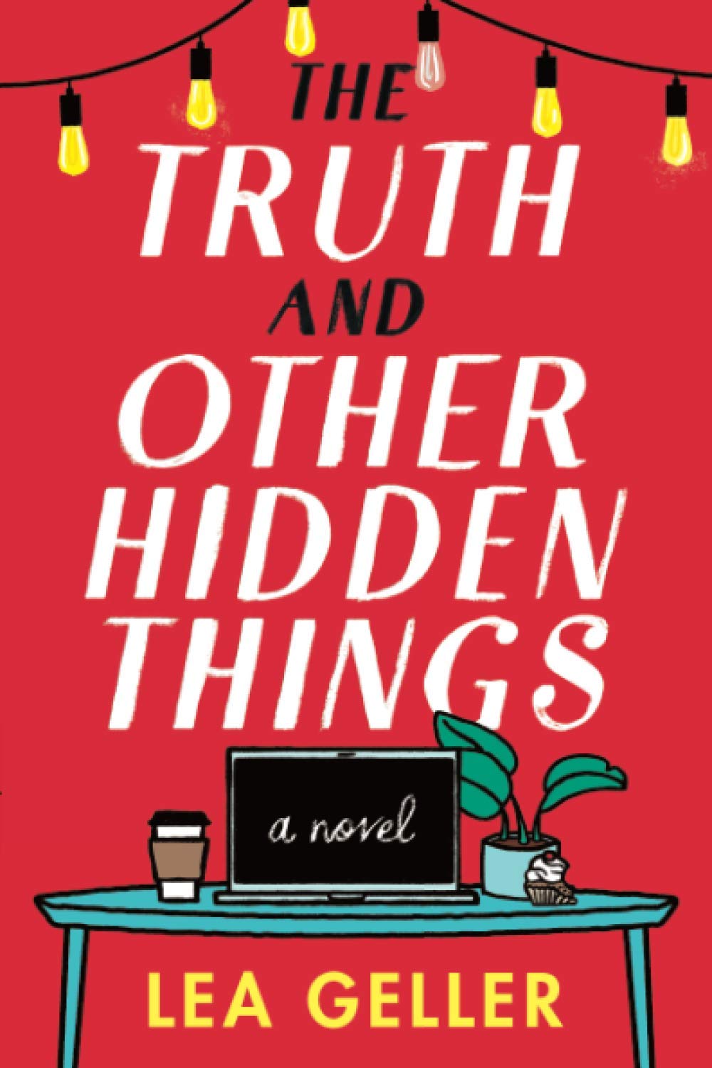 The Truth and Other Hidden Things: A Novel,Used