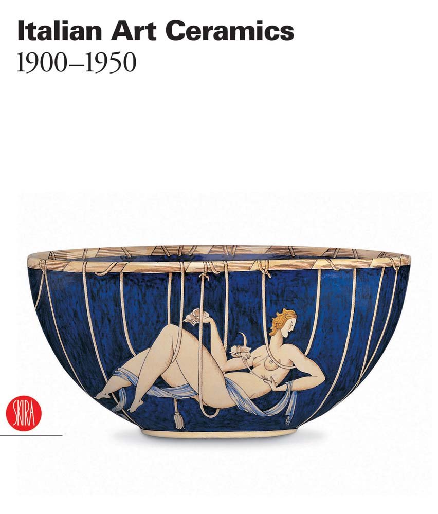 Italian Art Ceramics: 19001950,New