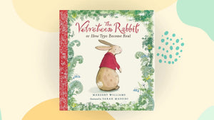 The Velveteen Rabbit: Or, How Toys Become Real-used