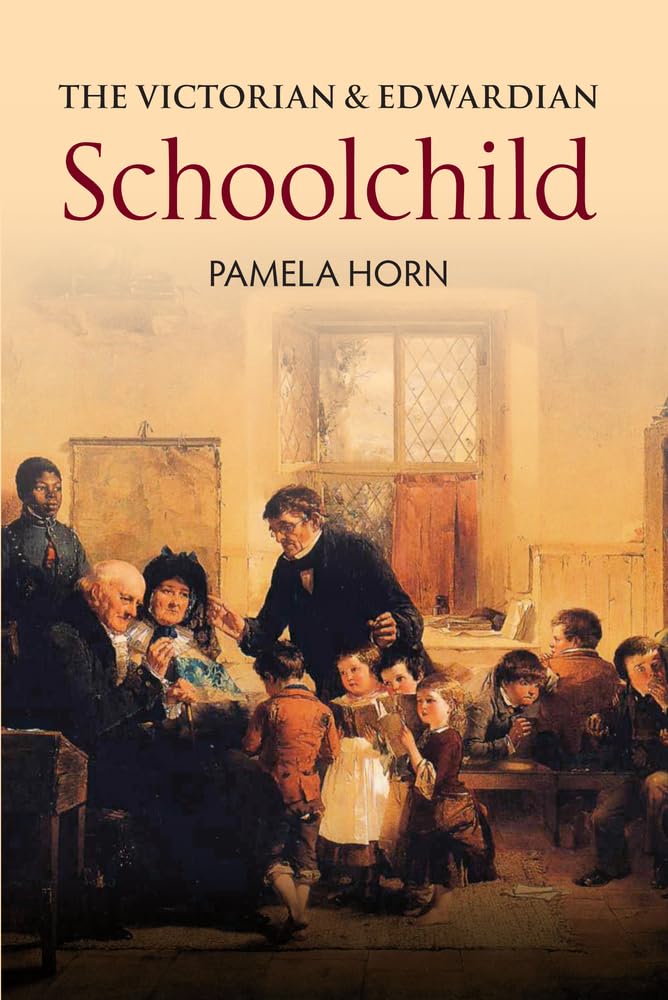 The Victorian & Edwardian Schoolchild -Like New