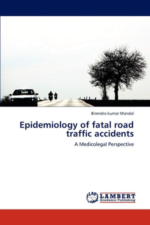 Epidemiology of fatal road traffic accidents: A Medicolegal Perspective,Used
