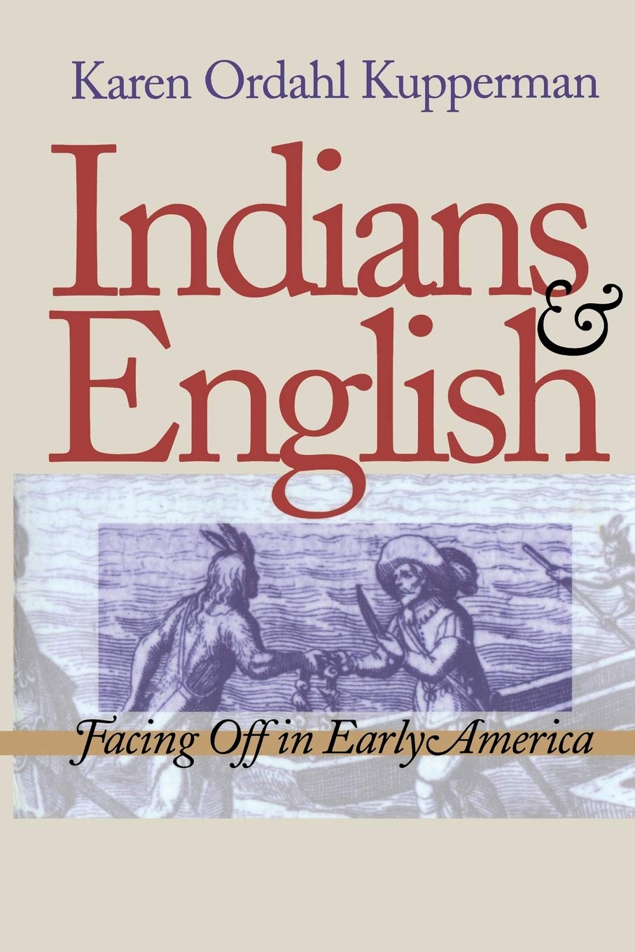 Indians And English: Facing Off In Early America,New