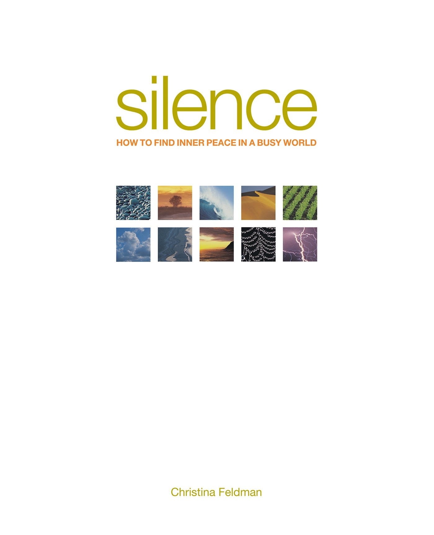 Silence: How to Find Inner Peace in a Busy World,Used