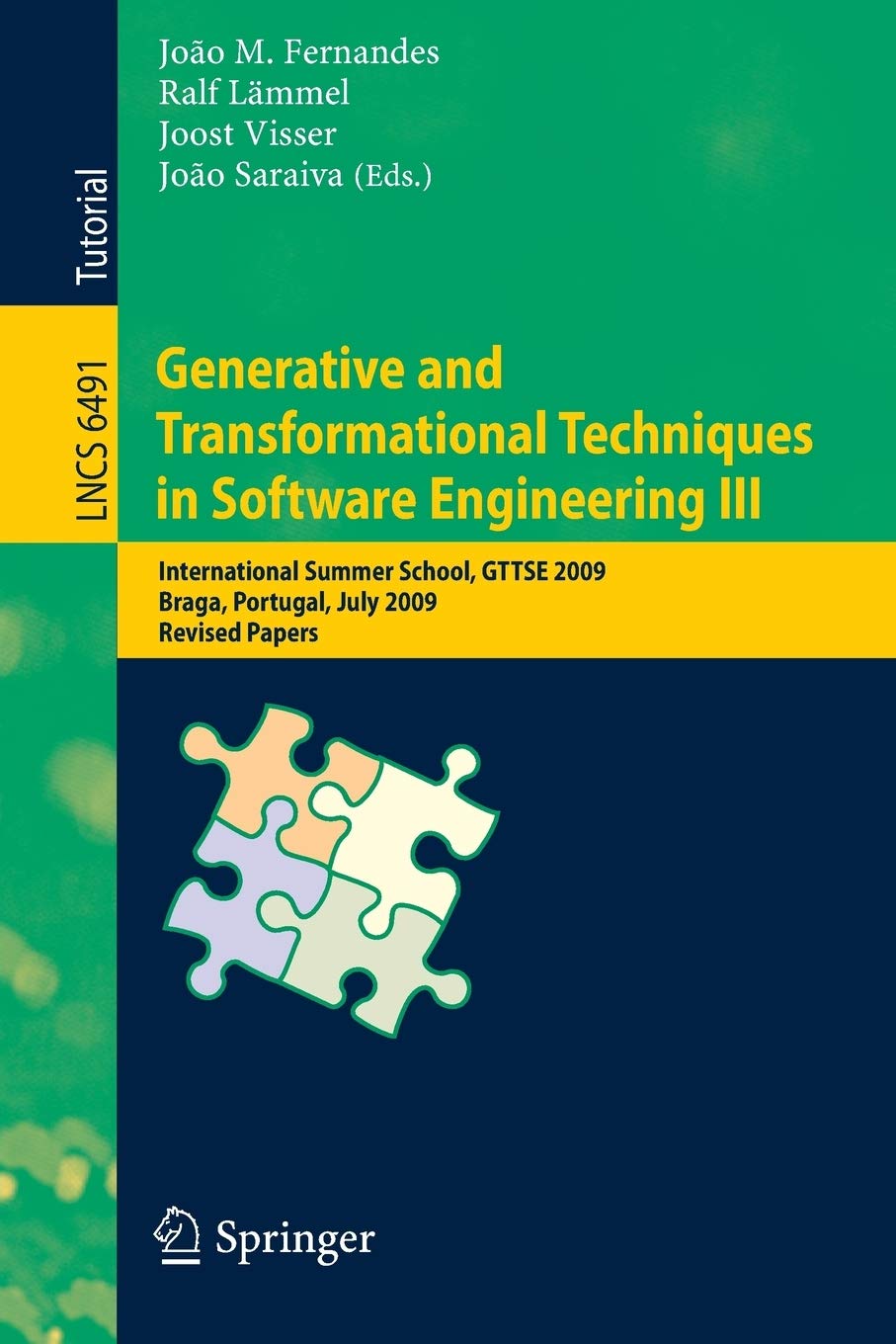 Generative and Transformational Techniques in Software Engineering III: International Summer School, GTTSE 2009, Braga, Portugal,Used