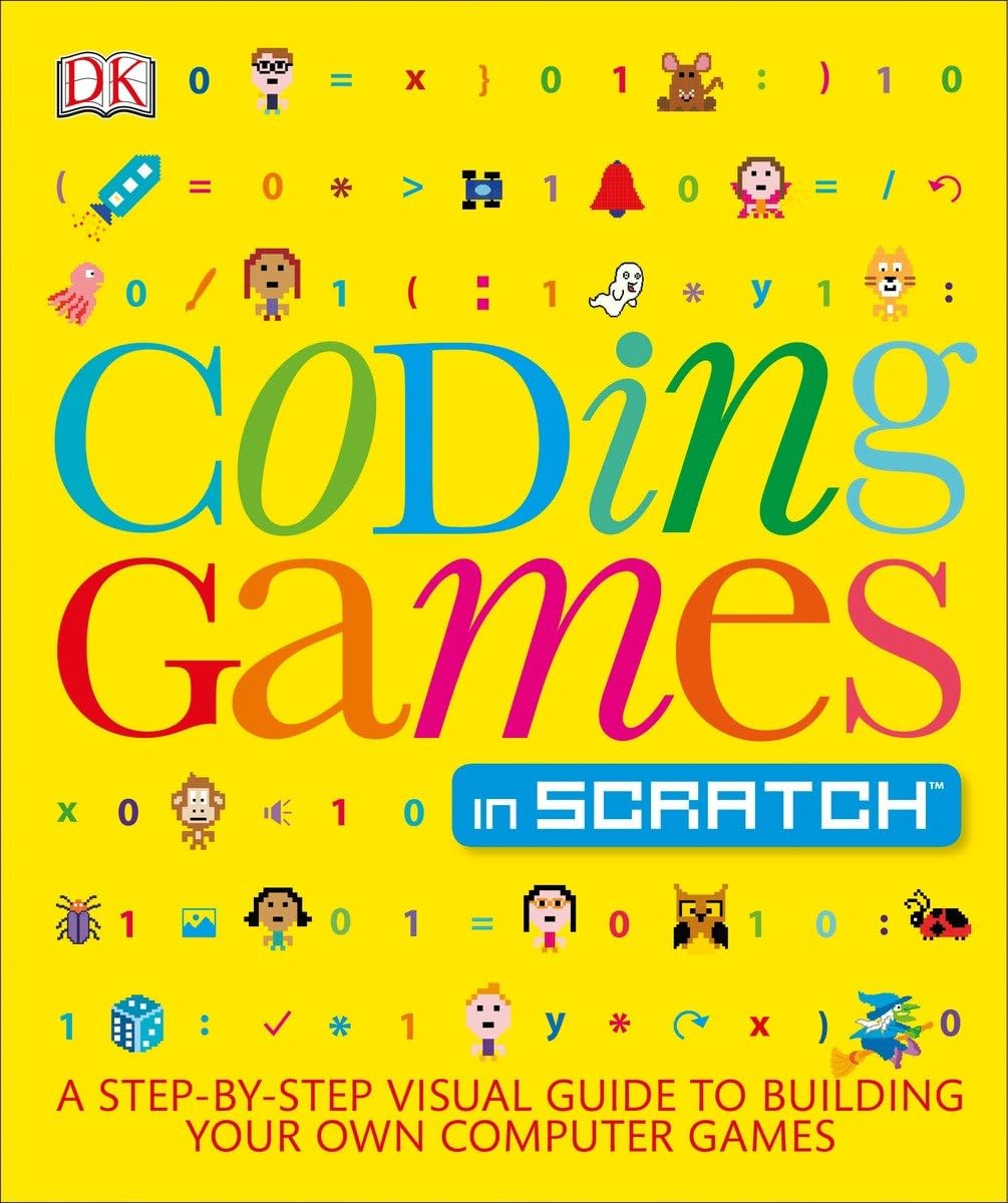 Coding Games in Scratch: A StepbyStep Visual Guide to Building Your Own Computer Games (Computer Coding for Kids),Used