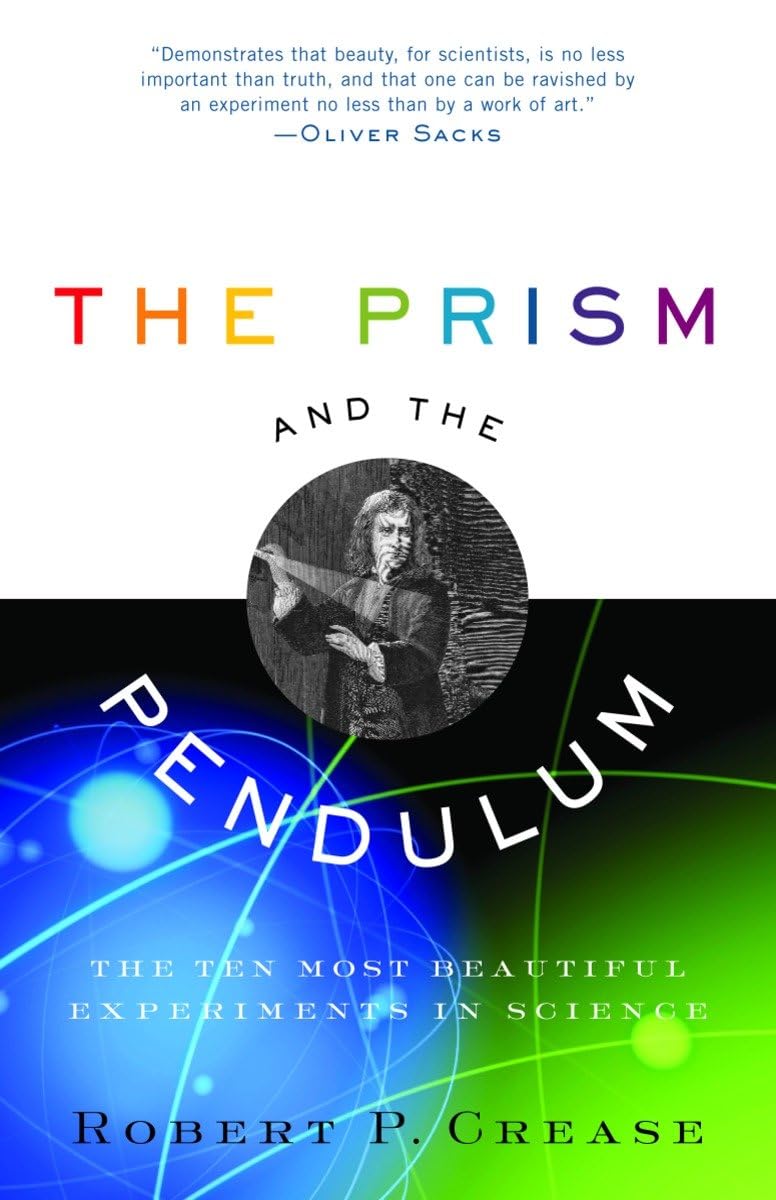 The Prism And The Pendulum: The Ten Most Beautiful Experiments In Science,Used