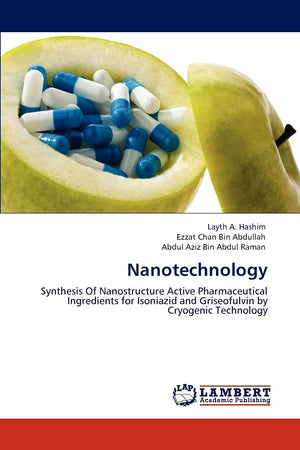 Nanotechnology: Synthesis Of Nanostructure Active Pharmaceutical Ingredients for Isoniazid and Griseofulvin by Cryogenic Technol,Used