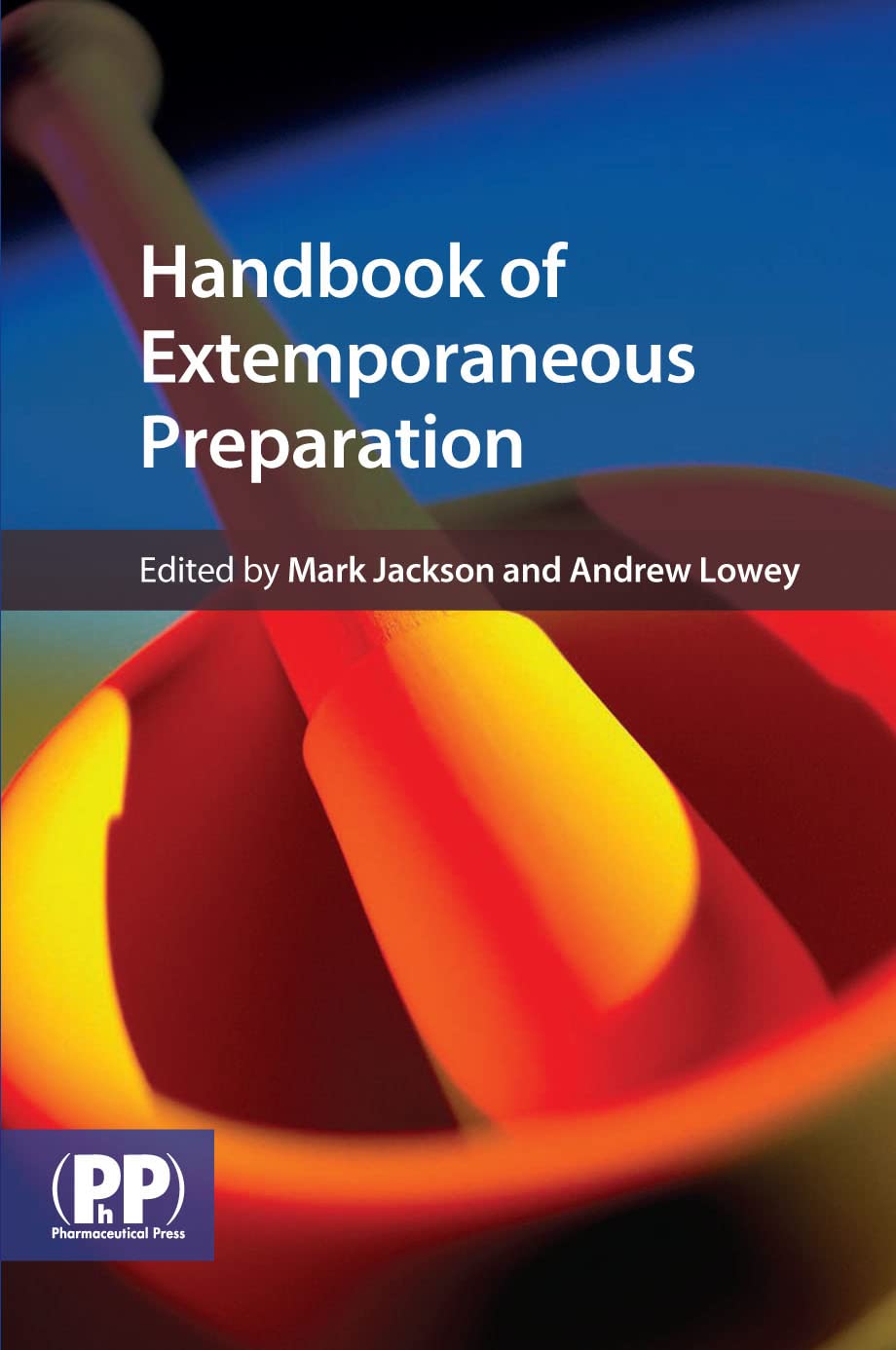 Handbook of Extemporaneous Preparation: A Guide to Pharmceutical Compounding,Used