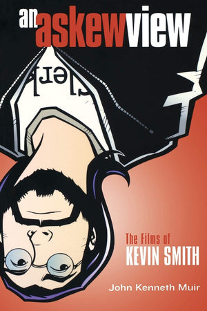 An Askew View: The Films of Kevin Smith (Applause Books),Used
