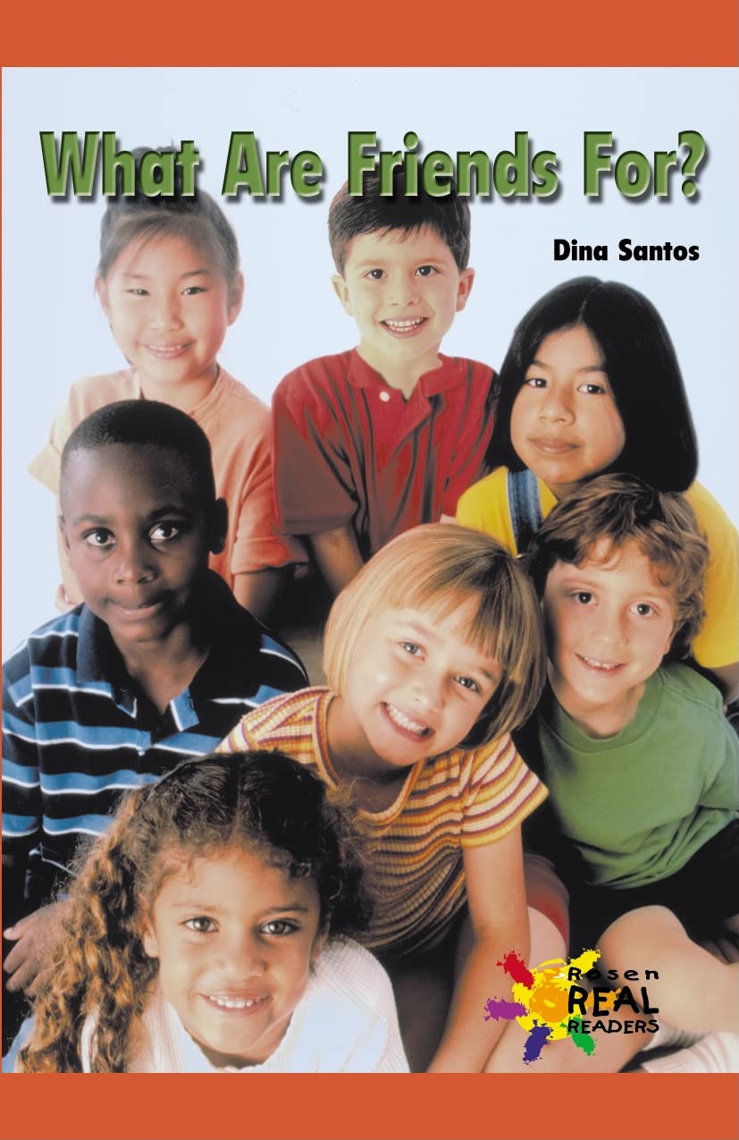 What Are Friends For? (Rosen Real Readers),New