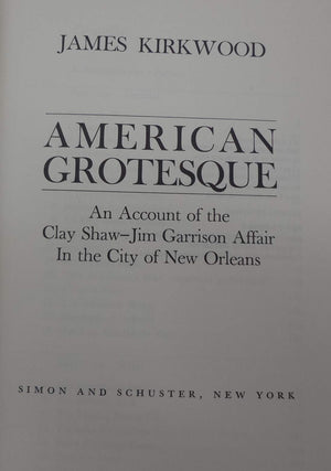 American Grotesque: An Account Of The Clay Shawjim Garrison Affair In The City Of New Orleans,Used
