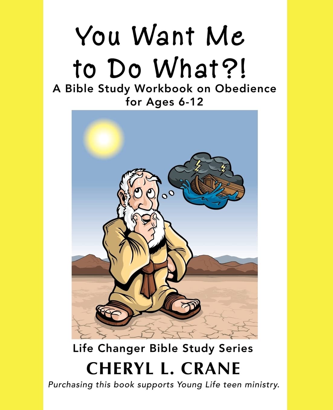 You Want Me to Do What?!: A Bible Study Workbook on Obedience for Ages 612,Used