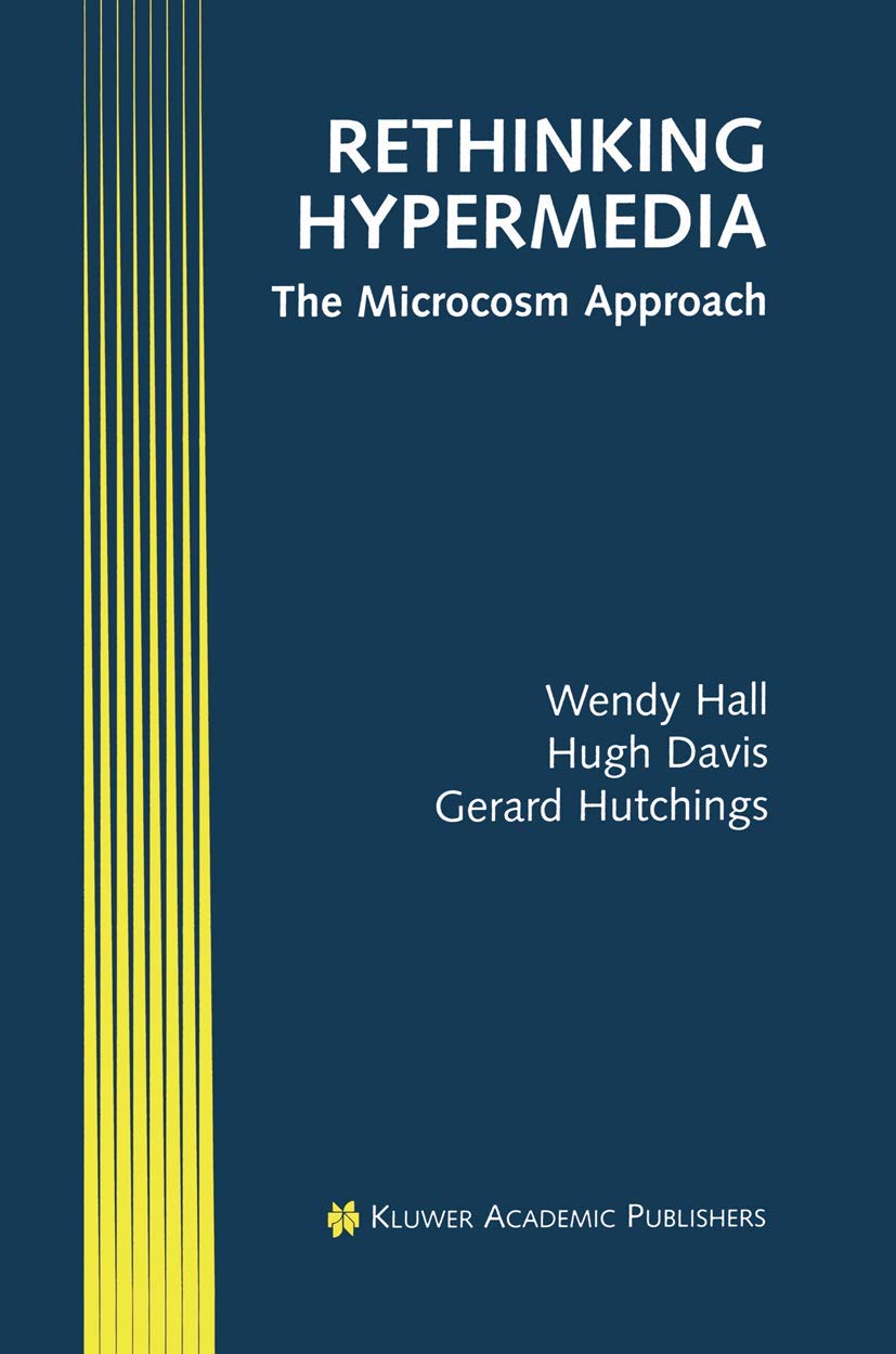 Rethinking Hypermedia: The Microcosm Approach (Electronic Publishing Series, 4),Used