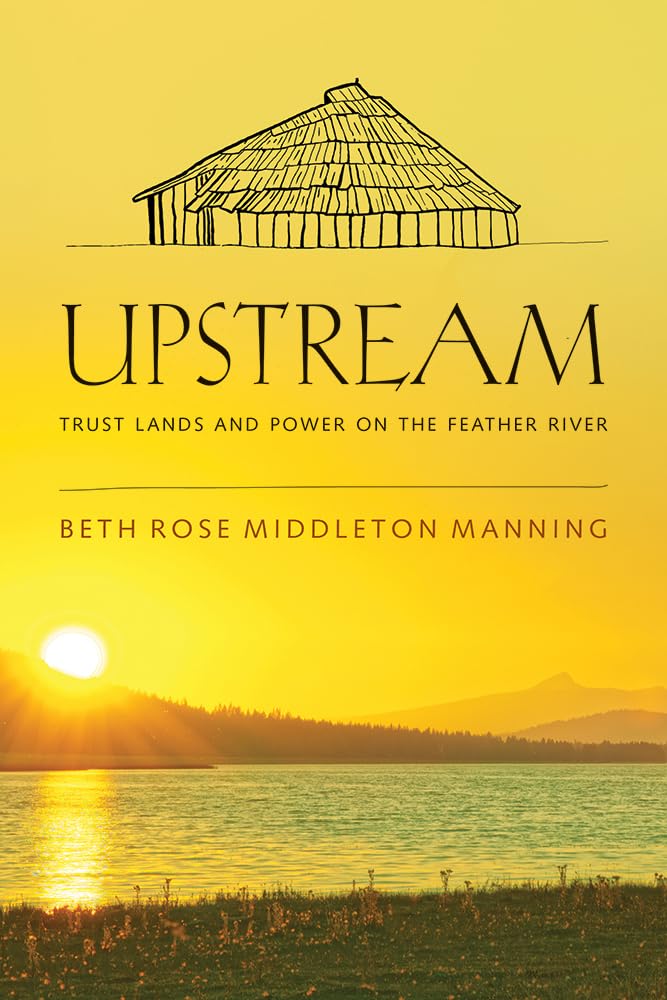 Upstream: Trust Lands And Power On The Feather River,Used